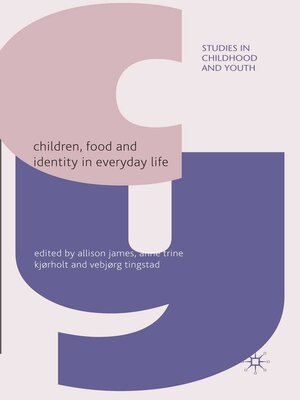 cover image of Children, Food and Identity in Everyday Life